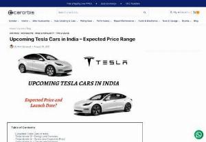 Upcoming Tesla Cars In India - Expected Price Range - Here are the upcoming Tesla cars in India with the expected price range. Tesla is soon to launch its two models in the Indian market