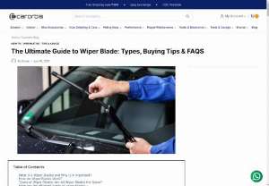 Wiper Blades Guide: Learn About Type, Buying Guide & FAQs - Shopping for the best wiper blades? Here's the essential guide to buying the best wiper blade and about its different types, features, and FAQS.