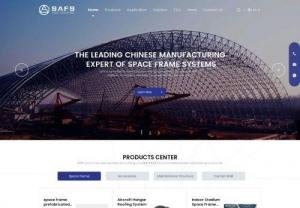 SAFS Steel Structural Space Frame Company - SAFS specializes in manufacturing,  designing and installing space frame roof structures,  and has extensive experience in steel structure engineering.