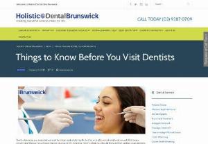 Things to Know Before You Visit Dentists | Holistic Dental Brunswick - When you visit our dentist in Melbourne, your dental check-up includes teeth cleaning. In our practice at Holistic Dental Care Melbourne, our dentists use a special instrument to loosen and remove the deposits from the teeth for you. Visit today!
