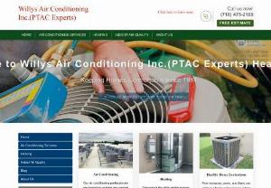 Willys Air Conditioning Inc. - Willys Air Conditioning Inc. (PTAC Experts) is a full-service heating and cooling contractor specializing in the design, installation and servicing of PTAC, central air conditioning, heating, ventilation systems, makeup air systems and commercial refrigeration systems in New York City. Our HVAC NYC team has been serving the Manhattan for over 15 years. We serve the entire Manhattan, Brooklyn, Bronx, Long Island, Staten Island, Queens, NoHo, Soho and Williamsburg in New York.