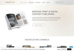 HausAtlas Bespoke Web Publishers - HausAtlas Bespoke Contract Publishers - Design and Layout of Magazine & Books. No matter what service you're looking for - magazine or web design, social media, email marketing, or anything else - we've got you covered. Check out our portfolio. We create interactive, engaging, and highly effective content for small and big companies: magazines, websites, catalogues, leaflets, price-lists specifically tailored to your goals.