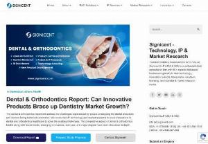 Dental & Orthodontics Report - Signicent LLP - The dental & orthodontics report will address the challenges experienced by people undergoing the dental procedure and doctors facing technical constraints. We conducted IP, technology and market research to scout innovations in dental and orthodontics healthcare to solve the existing challenges.