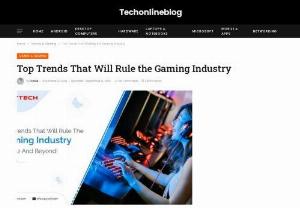 Top Trends That Will Rule the Gaming Industry - The following are some of the trends that game developers are expected to incorporate this year in order to improve the gamer's gaming experience: