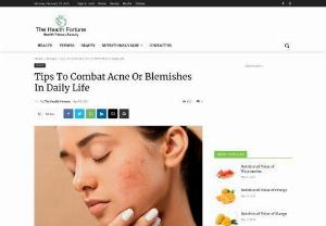 Tips to prevent acne in daily life - The Health Fortune - Acne is a condition of clogged pores that create bacteria in the skin layer. Efficient tips to prevent acne or blemishes very short time.