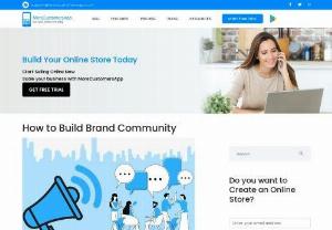 How to Build Brand Community - If you are doing online business, you should always build a brand community around it instead of just building your business.