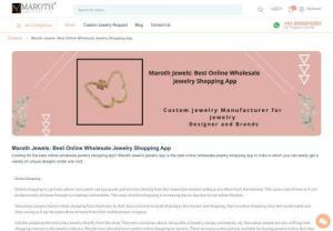 Maroth Jewels: Best Online Wholesale Jewelry Shopping App - Looking for the best online wholesale jewelry shopping app? Maroth Jewel's jewelry app is the best online wholesale jewelry shopping app in India in which you can easily get a variety of unique designs under one roof.