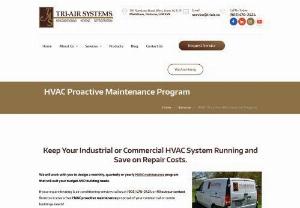 HVAC Maintenance Program |HVAC Contractors | Tri-Air Systems - Tri Air Systems designs custom maintenance program for your Industrial HVAC equipment, expending the lifespan of your equipment and saves you money. Contact us Today!
