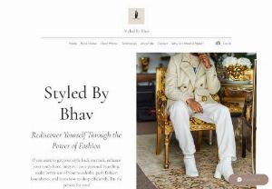 Styled By Bhav - At Styled By Bhav, I offer personal styling services to help for you to elevate and discover your style. I personalise my services for each client to ensure their needs are met, as each person has differing needs.