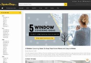5 Simple Window Covering Option To Keep Your Home Warm in Winter - The winter season is coming in full force. You know what that means? It's time to start thinking about how to stay warm during the cold months.
Read Here are 5 window covering ideas that will keep your home cozy in the winter.