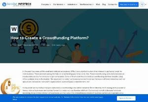 A Complete Guide to Create a Crowdfunding Platform - Crowdfunding platforms are becoming the first choice of businesses to raise funds for their projects. Some of them are even creating their own platforms by having crowdfunding website development services. Get insights about the crowdfunding website development process, required features and involved costs.