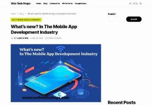 What's new? In The Mobile App Development Industry - The mobile app development industry is progressing at a thundering speed. Here is the list of trends in mobile app development that reflect what customers want to see in the software.