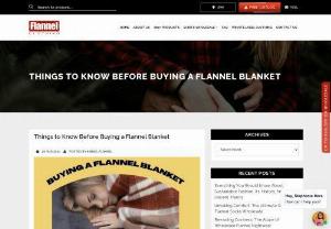 Things to Know Before Buying a Flannel Blanket - If you are thinking of getting flannel blankets in bulk for your store, business owners talk to a manufacturer about your business demands. The manufacturer will help you from start to finish.