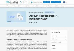 Account Reconciliation: A Beginner's Guide - What is account reconciliation, and why is it essential for your business Find out all about account reconciliation and its usage in the blog