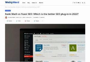 Rank Math vs Yoast SEO: Which is better for WordPress SEO - Which SEO plug-in for WordPress is better: Rank Math vs Yoast SEO? Here in the Weblyword.com blog, you will get a detailed overview, comparison, and review of both tools. After reading this blog can you easily decide which is better for your WordPress website.