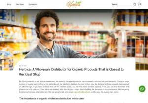 Wholesale Distributor for Organic Products - Herbica Naturals - Herbica Naturals is a wholesale distributor for organic products that are closest to the ideal shop. The best part is, they are also engaged in providing online services in this category as well. The primary thing you need from a wholesale distributor is the product with quality. There is a large number of distributors in the market but you should find the one where you will get the desired quality. We hope you get familiar with the best way you can get online organic products.