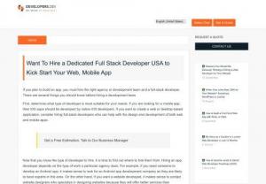Want To Hire a Dedicated Full Stack Developer USA to Kick Start Your Web, Mobile App - If you are planning to build an application, you need to hire a suitable agency or development team and a complete full stack developer. There are many things you need to know before hiring a development team.
