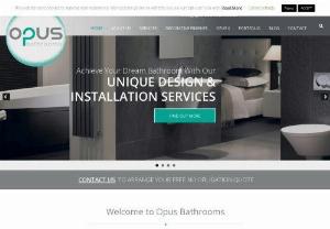 Opus Bathrooms - Specialist Bathrooms Sussex - Opus Bathrooms Ltd is a team of specialists, offering bespoke bathroom supply, design and installation services in Sussex, Surrey and London. Their unique designs and high quality workmanship are unrivalled by their 5 star reputation from past customers. All their projects are completely managed service from concept to completion, all in house.