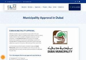 Municipality approval in Dubai - The Dubai Municipality (DM) is an urban planning and maintaining department of the Dubai Government. The services of municipal services include cultural and heritage development, regulation of apartments and buildings, food control, drainage network, sewage treatment, public parks, public health, and safety, decor approval, and various other municipal affairs and services