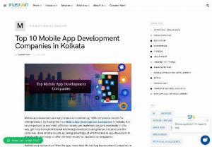 Top 10 Mobile App Development Companies in Kolkata - Looking for a Mobile App Development Company in Kolkata, well here is the list of Top Mobile App Development Companies in Kolkata for all android, iPhone & iOS apps, Hire Fusion Informatics, as we are the best mobile app development company in Kolkata.