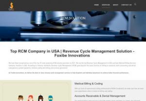 Top RCM companies in USA | Best Medical Billing Outsourcing Companies in USA - Foxibe Innovations - We have been recognized as one of the top 10 most promising RCM solution providers in 2021. We are the top Revenue Cycle Management in USA and best Medical Billing Services Company, Vendors in USA. According to industry standards, Revenue Cycle Management (RCM) goes beyond the basic function of billing to comprise claim processing and denial management, patient payments, medical coding and billing, and revenue generation

Foxibe Innovation is the top & best Medical Billing Outsourcing...