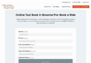 Broome Taxi Book Online - Book local & outstation taxi cab online at the best price. Need Broome taxi book online, we provide online airport pickup and drop taxi booking and cab hiring services. Book your ride with us and get instant taxi service by website and mobile application.