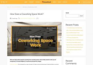 How Does a Coworking Space Work? - With some high-profile companies operating from coworking spaces, which initially catered to start-ups and entrepreneurs, the whole ballgame in commercial real estate has changed Coworking spaces have emerged as a major disruptor of India's commercial landscape.