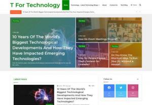 The Latest Technology News - T for Technology is a leading news portal covering all aspects of life like technology, startups, gadget reviews, critical analysis, and so much more!