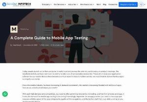 A Complete Guide to Mobile App Testing - Since the mobile industry has been increasing in demand consistently. Mobile app testing is an important part of the app development process that will ensure your mobile app development service performs flawlessly. For this, Check out a complete guide to mobile app testing with the involved costs and diverse testing types.