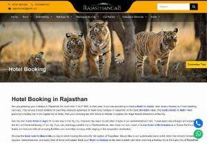 Book Online Budget & Luxury Hotels in Rajasthan, Hotels in Rajasthan - Avail latest offers on Online Hotel Booking at Rajasthancab. Get clean or sanitized Hotels in Rajasthan India, Budget & Luxury Hotel Booking in Rajasthan.