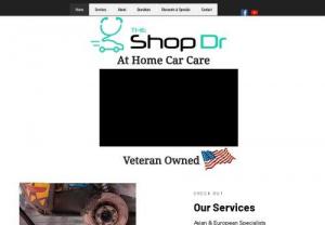 The Shop Dr. - The Shop Dr. provides quality at home car care. We are perfect for the person who is looking for a dealership quality experience but not have to leave the comfort of their own home.