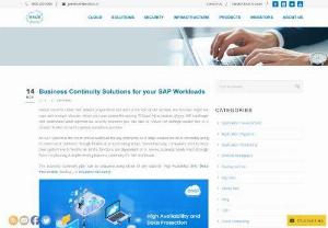 Business Continuity Solutions for your SAP Workloads - An SAP System is the most critical workload for any enterprise as it helps businesses work smoothly using its end-to-end solutions.
