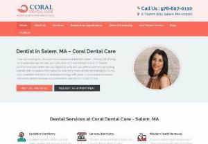 Coral Dental Care - Coral Dental Care offers affordable and excellent dental care in Salem, MA. Equipped with the latest dental technologies and procedures, Dr. Anu Isaac and her team at Coral Dental Care ensures satisfaction and value for money for dental treatments such as dentures, root canal treatment, Invisalign treatment, wisdom tooth extraction, crowns and bridges.