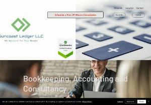 Suncoast Ledger LLC - Sun Coast Ledger LLC provides you, our clients, with the specialized bookkeeping, accounting, support and services you need, allowing you to focus on your businesses and personal lives. We work diligently, in accordance with the highest professional standards. Our clients are typically using QuickBooks Online and QuickBooks Desktop. Other platforms are also support.