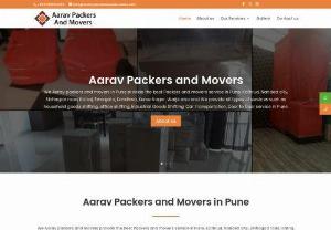 packers and movers in pune - We Aarav packers and movers provide the best Packers and movers service in Pune, Kothrud, Nanded city, Sinhagad road, Katraj, Swargate, Kondhwa, Karve Nagar, Warje also and We provide all types of services such as household goods shifting, office shifting, Industrial Goods Shifting, Car Transportation, Door to Door service in Pune