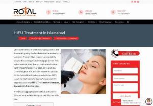 HIFU Treatment in Islamabad - Do not like facelift surgery? Not an issue! With HIFU, you can lift the facial skin without cuts and stitches. Here is what HIFU Treatment in Islamabad & Pakistan is like.