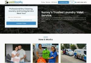 laundromat Surrey - WeDoLaundry provides professional laundry & dry cleaning services in Surrey, BC. You will get the best assistance from the best laundromat Surrey. Everyone loves if they had a few additional hours in their week, you could spend more time with the people you care about.