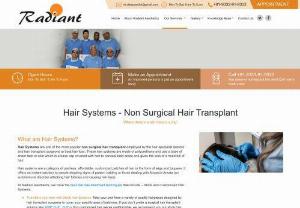 Hair Systems | Hair Transplant Treatment - Rediant Aesthetics - Hair Systems are the most popular non-surgical hair transplant treatment. Get best hair transplant treatment in Mumbai and Delhi at Radiant Aesthetics