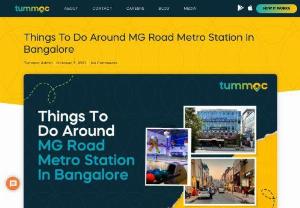 Bangalore metro route planner | Tummoc - Bangalore's MG Road is always buzzing with people and energy. With Brigade Road, Church Street, Commercial Street, Residency Road and Garuda Mall just around the corner, there's so much to do! Here are Tummoc's top suggestions for things to do around MG Road Metro Station. Download the app now!!