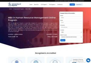 Online MBA in HR Management from Univerisity of Mysore - Admissions Open - The Online MBA in Human Resources Management program at UoM can help you develop and sustain a competitive career advantage of working professionals.