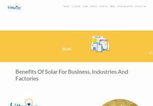 Benefits Of Solar For Business, Industries And Factories | Frittsolar - Solar panels have many benefits for businesses, Industries & factories, and are a great investment because renewable energy is the future, and solar panels give a high return on investment within a few years.