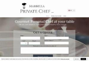 Marbella Private Chef - Our chefs are highly experienced professionals. They take care to give the best possible service. Taking care of all ingredients, your Guests, and your home.
We'll make the purchase of all the ingredients, going to the best dealers in the area.
We will cook at your house interact with the guests and after giving the service, we will take care of the cleaning.
You do not have to worry about anything, just to enjoy a wonderful meal.