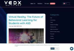 Virtual Reality: The Future of Behavioral Learning for Students with ASD - According to the CDC's Autism and Developmental Disabilities Monitoring (ADDM) Network, approximately 1 in 54 children has been diagnosed with autism spectrum disorder (ASD).