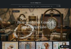Antiquariato ganesh - Site specialized in the sale of antiques, furnishing accessories and contemporary art.
with us you can find rare and particular items.