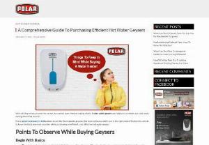 A Comprehensive Guide To Purchasing An Efficient Hot Water Geyser - With chilling winds around the corner, we cannot even think of taking a bath. 5 stars rated geysers are helpful to comfort our cold souls during the winter months.