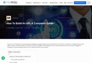 A Complete Guide to API Development - Need custom API integration services for your application? APIs are the crucial need of a successful app. If you are deciding to build an API, then check out a complete guide to API development process, the different types of API, their benefits, and the cost to develop an API for your business.