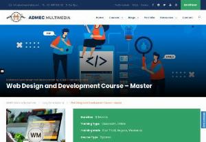 Web Master Course - Become a website designer and give wings to your career by joining diploma in web design and development course form ADMEC Multimedia Institute.