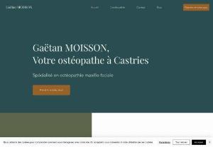 Gaetan MOISSON - Ga�tan MOISSON is an osteopath in Castries. He specializes in maxillofacial osteopathy (jaw problem).