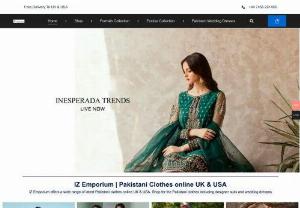 Pakistani Designer Dresses | IZ Emporium - IZEmporium providing the online Pakistani designer dresses and Pakistani designer suits of all renowned brands. Like Maria B, Sana Safinaz & ETC