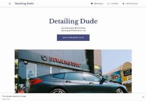 Detailing Dude - 'Since our founding, Detailing Dude has been known for quality services, exceptional efficiency and the highest level of professionalism in Surat Area. No matter what service you're looking for, we guarantee to not only meet, but exceed your expectations and ensure your full satisfaction.'